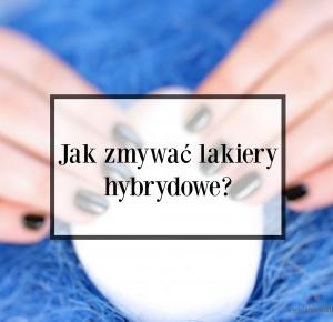 Miss Lilith: Jak zdejmować lakier hybrydowy?